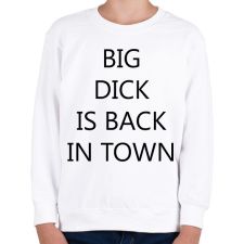 PRINTFASHION Big d*ck is back in town! - Gyerek pulóver - Fehér gyerek pulóver, kardigán