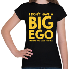 PRINTFASHION Big ego - Női póló - Fekete női póló