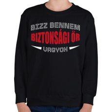 PRINTFASHION Biztonsági őr vagyok - Gyerek pulóver - Fekete
