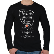 PRINTFASHION Bízz bennem, tudsz táncolni! - Férfi hosszú ujjú póló - Fekete női póló