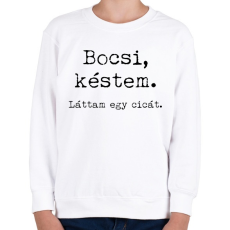 PRINTFASHION Bocsi, késtem - Gyerek pulóver - Fehér