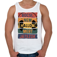 PRINTFASHION Bocsi, nem hallom, mert játszok - Férfi atléta - Fehér atléta, trikó