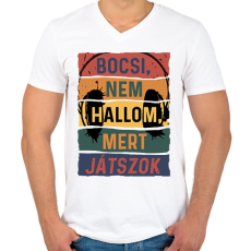 PRINTFASHION Bocsi, nem hallom, mert játszok - Férfi V-nyakú póló - Fehér