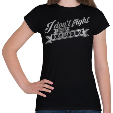 PRINTFASHION Body language - Női póló - Fekete női póló