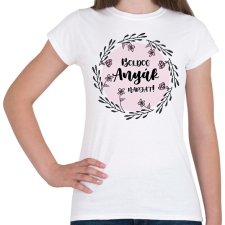 PRINTFASHION Boldog Anyák napját - Virágos - Női póló - Fehér női póló