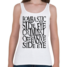 PRINTFASHION bombastic side eye, criminal offensive side eye - Női atléta - Fehér