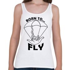 PRINTFASHION Born to fly - Női atléta - Fehér női trikó