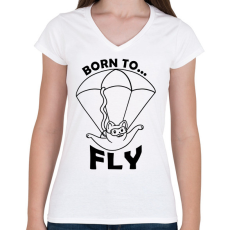 PRINTFASHION Born to fly - Női V-nyakú póló - Fehér