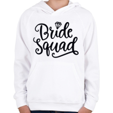 PRINTFASHION Bride Squad - Gyerek kapucnis pulóver - Fehér