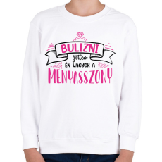 PRINTFASHION Bulizni jöttem - Menyasszon (black) - Gyerek pulóver - Fehér