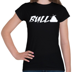 PRINTFASHION Bullshit - Női póló - Fekete