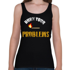 PRINTFASHION BURN YOUR PROBLEMS - Női atléta - Fekete