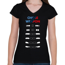 PRINTFASHION Choose your Weapon - Női V-nyakú póló - Fekete női póló