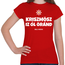 PRINTFASHION CHRISTMAS IS ALL AROUND - Női póló - Piros