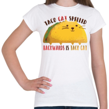 PRINTFASHION Cica - Taco cat visszafelé is olvasva is taco cat - Női póló - Fehér női póló