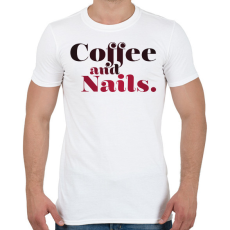 PRINTFASHION Coffee and nails. - Férfi póló - Fehér