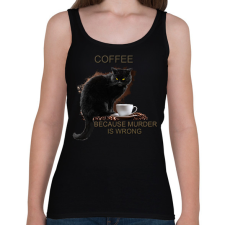 PRINTFASHION Coffee because murder is wrong - Női atléta - Fekete női trikó