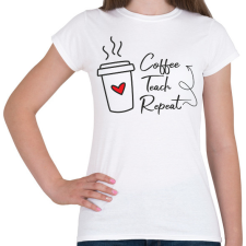 PRINTFASHION coffee_teach_repeat_2 (1) - Női póló - Fehér női póló
