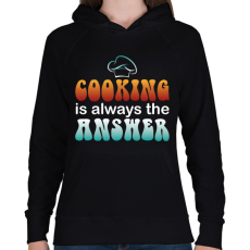 PRINTFASHION Cooking is always the answer - Női kapucnis pulóver - Fekete
