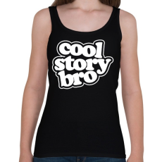 PRINTFASHION Cool Story Bro - Női atléta - Fekete