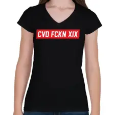 PRINTFASHION Covid fuckin 19 - Női V-nyakú póló - Fekete női póló