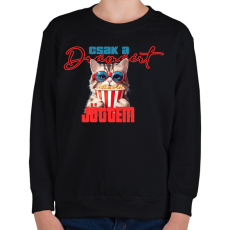 PRINTFASHION Csak a drámáért jöttem - Gyerek pulóver - Fekete