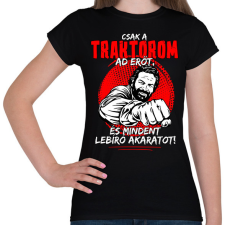 PRINTFASHION Csak a traktorom ad nekem erőt - Női póló - Fekete női póló