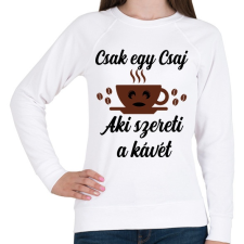 PRINTFASHION Csak egy csaj aki szereti a kávét - Női pulóver - Fehér női pulóver, kardigán