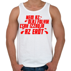 PRINTFASHION CSAK IZZADJA AZ ERŐT - Férfi atléta - Fehér