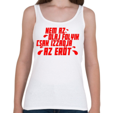 PRINTFASHION CSAK IZZADJA AZ ERŐT - Női atléta - Fehér női felső
