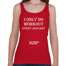 PRINTFASHION Csak januárban megyek edzeni. Vicceltem, minden nap. - Női atléta - Cseresznyepiros