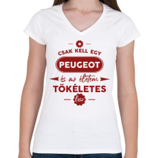 PRINTFASHION Csak kell egy Peugeot - Női V-nyakú póló - Fehér
