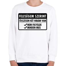 PRINTFASHION Csak két hibám van... - Gyerek pulóver - Fehér