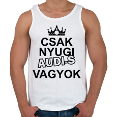 PRINTFASHION Csak nyugi Audi-s vagyok - Férfi atléta - Fehér