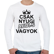 PRINTFASHION Csak nyugi Audi-s vagyok - Férfi hosszú ujjú póló - Fehér