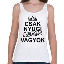 PRINTFASHION Csak nyugi Audi-s vagyok - Női atléta - Fehér női trikó