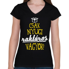 PRINTFASHION csak nyugi raktáros vagyok 01 - Női V-nyakú póló - Fekete női póló