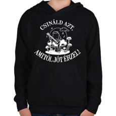 PRINTFASHION Csináld azt, amitől jót érzel! - Gyerek kapucnis pulóver - Fekete