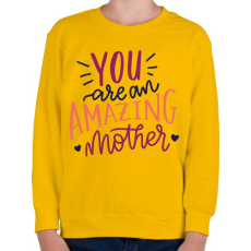 PRINTFASHION Csodálatos anya vagy!  - Gyerek pulóver - Sárga