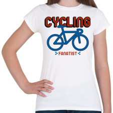 PRINTFASHION Cycling Fanatist - Női póló - Fehér női póló