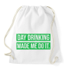 PRINTFASHION Day drink made me do it - Sportzsák, Tornazsák - Fehér