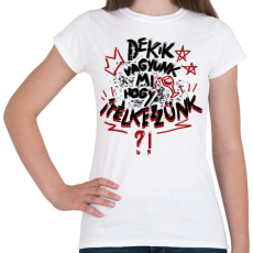 PRINTFASHION De kik vagyunk mi, hogy ítélkezzünk? - Női póló - Fehér