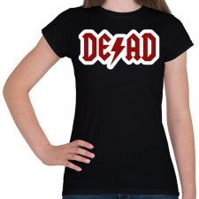 PRINTFASHION DEAD - ACDC paródia - Női póló - Fekete női póló
