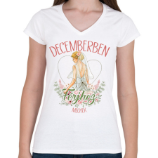 PRINTFASHION Decemberben férjhez megyek - Női V-nyakú póló - Fehér női póló
