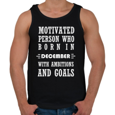 PRINTFASHION decemberi születésű motivált személy ambíciókkal és célokkal - Férfi atléta - Fekete atléta, trikó