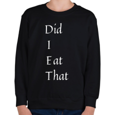PRINTFASHION DIET - Did I Eat That - Gyerek pulóver - Fekete