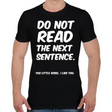 PRINTFASHION Do not read the next sentence - Férfi póló - Fekete