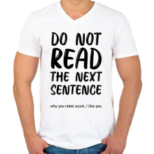 PRINTFASHION Do not read the next sentence  - Férfi V-nyakú póló - Fehér férfi póló