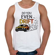 PRINTFASHION Do you even drift - Férfi atléta - Fehér