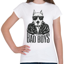PRINTFASHION Dog face I love Bad Boys- szeretem a rosszfiúkat - Női póló - Fehér női póló